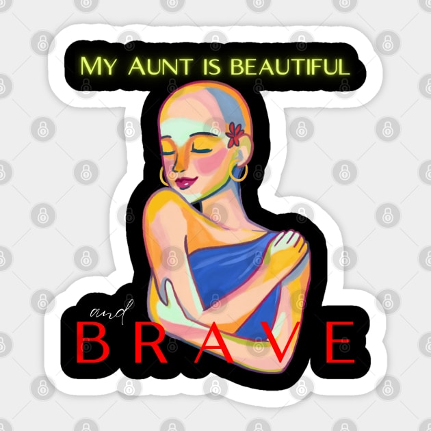 MY AUNT IS BEAUTIFUL AND BRAVE Sticker by DD Ventures